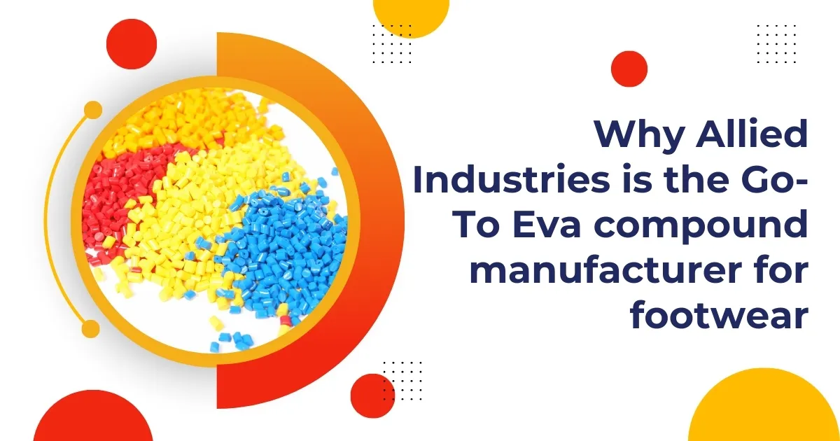 Eva compound manufacturers for footwear