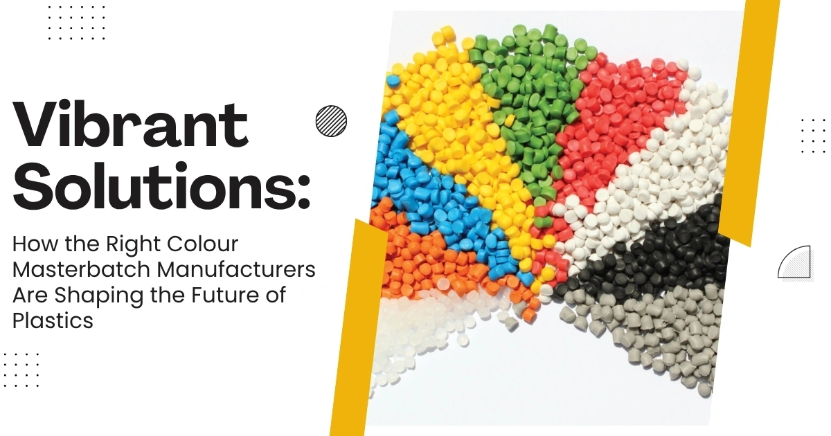 Colour Masterbatch Manufacturers